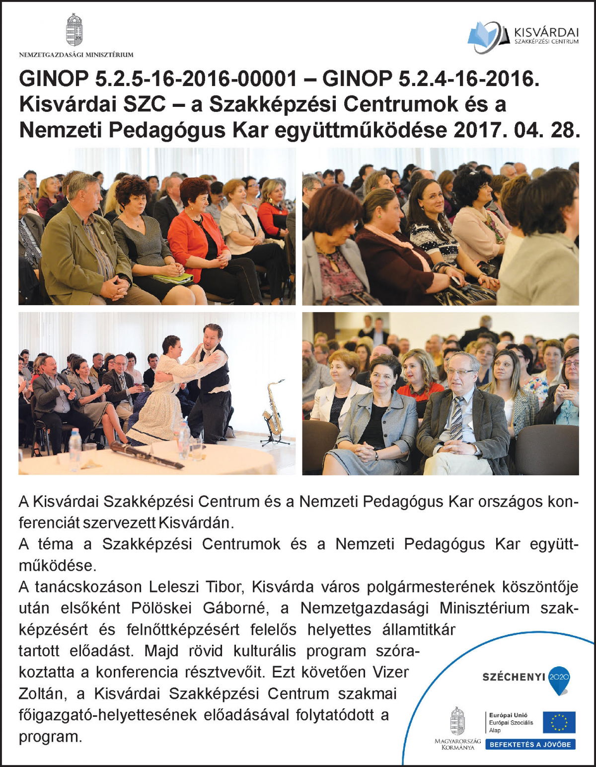 GINOP 5.2.5-16-2016-0001 - GINOP 5-2-4-16-2016. Kisvárdai SZC - a Szakképzési Centrumok és a Nemzeti Pedagógus Kar együttműködése 2017.04.28.